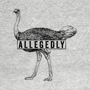 Allegedly Ostrich (black) [Roufxis -TP] T-Shirt